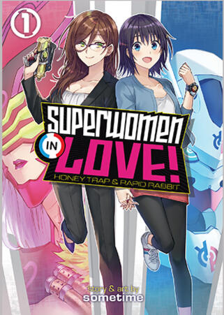 Superwomen in Love! Honey Trap and Rapid Rabbit Superwomen in Love! Honey Trap and Rapid Rabbit